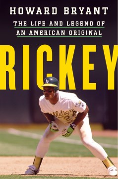 Cover of 'Rickey: The Life and Legend' by Howard Bryant